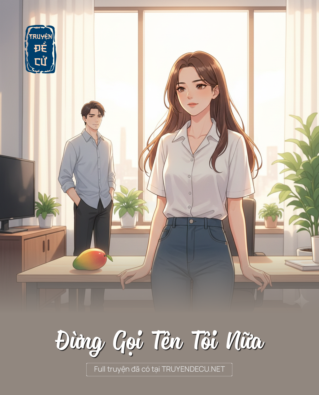 
                            Đừng Gọi Tên Tôi Nữa