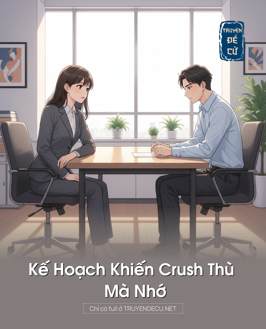 Kế Hoạch Khiến Crush Thù Mà Nhớ