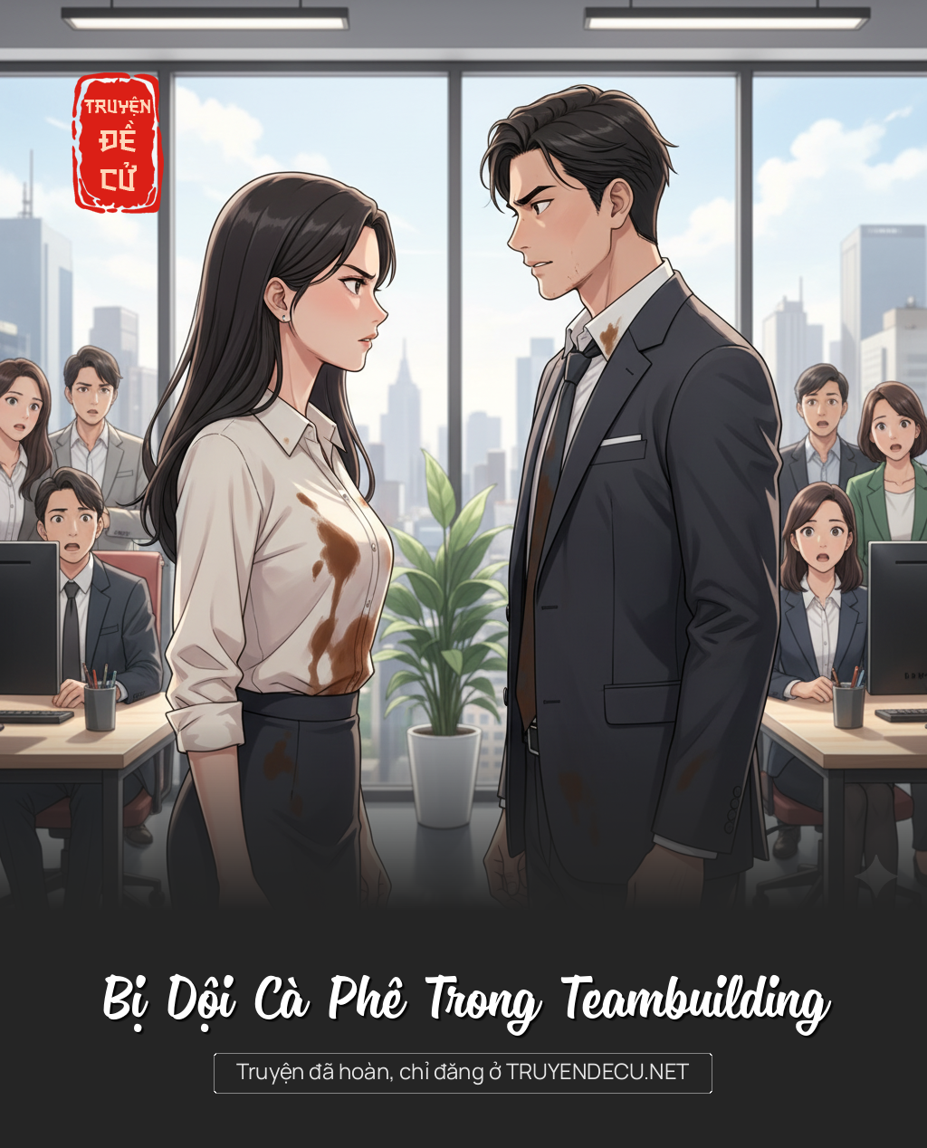 
                            Bị Dội Cà Phê Trong Teambuilding