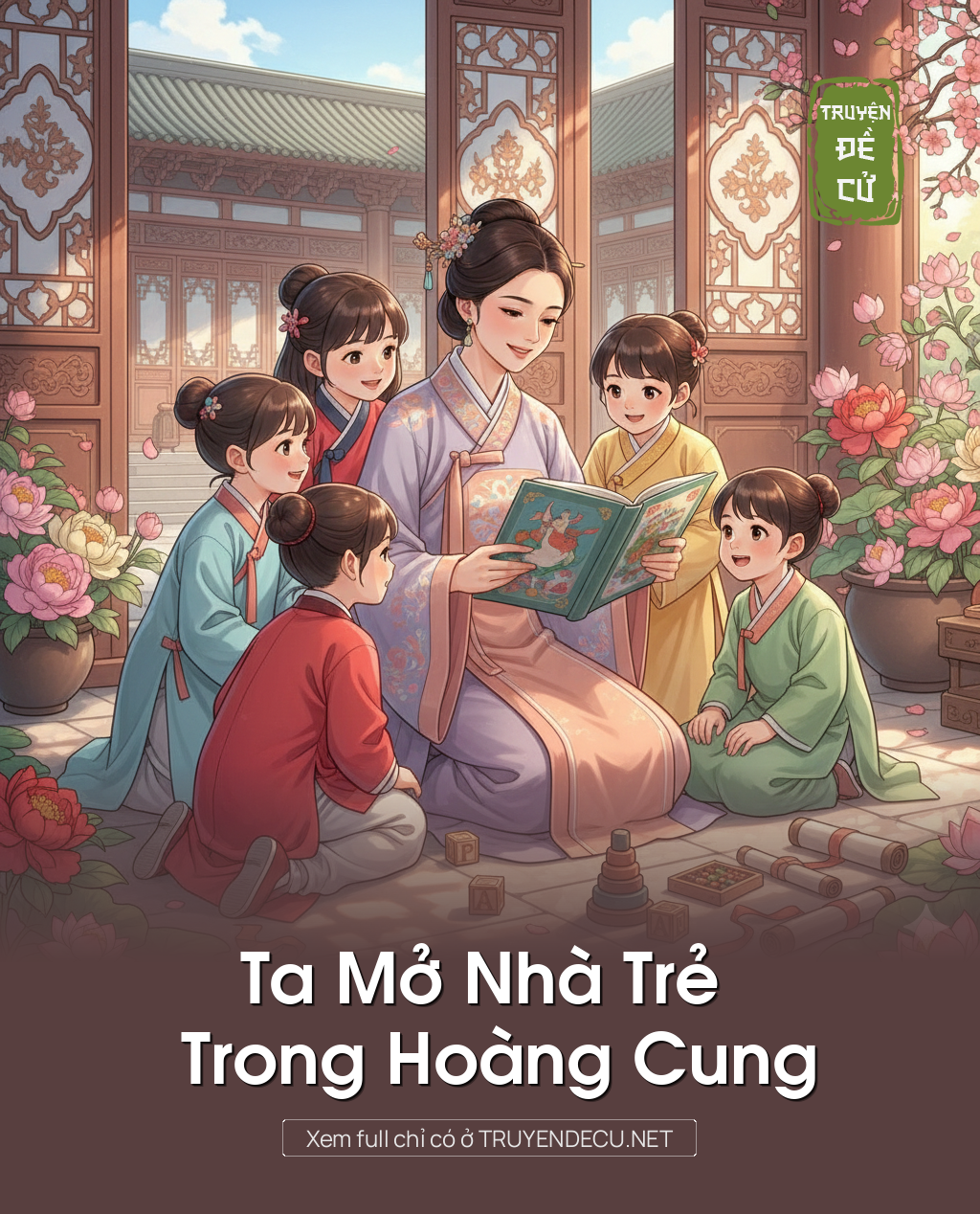 
                            Ta Mở Nhà Trẻ Trong Hoàng Cung