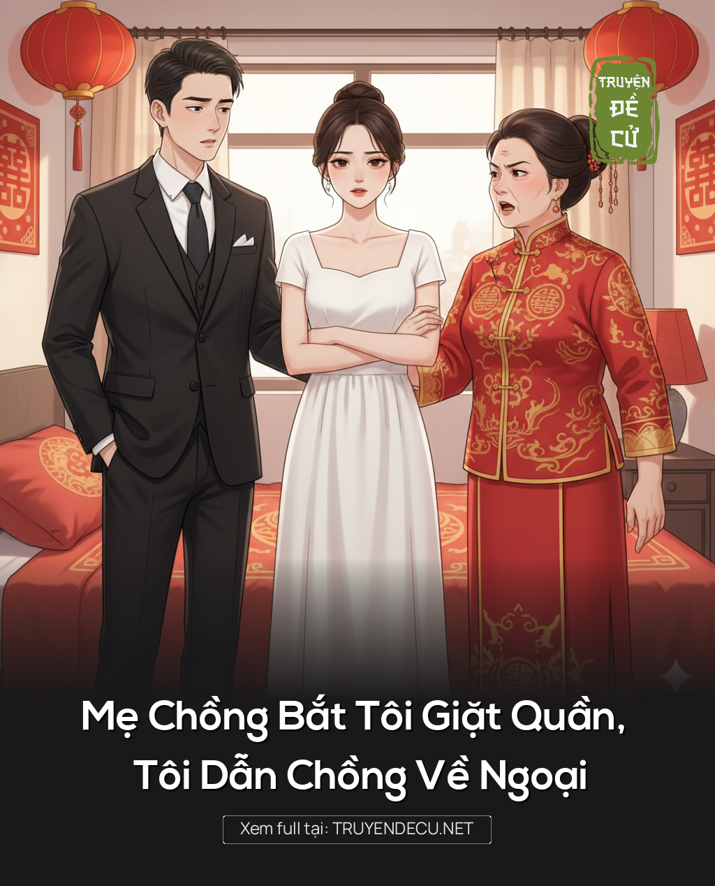 
                            Mẹ Chồng Bắt Tôi Giặt Quần, Tôi Dẫn Chồng Về Ngoại