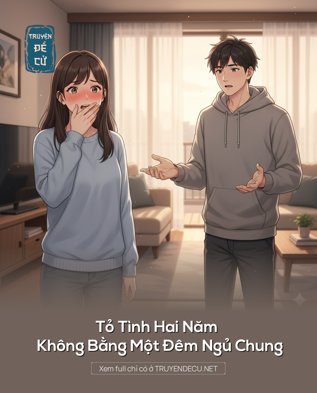 
                            Tỏ Tình Hai Năm Không Bằng Một Đêm Ngủ Chung