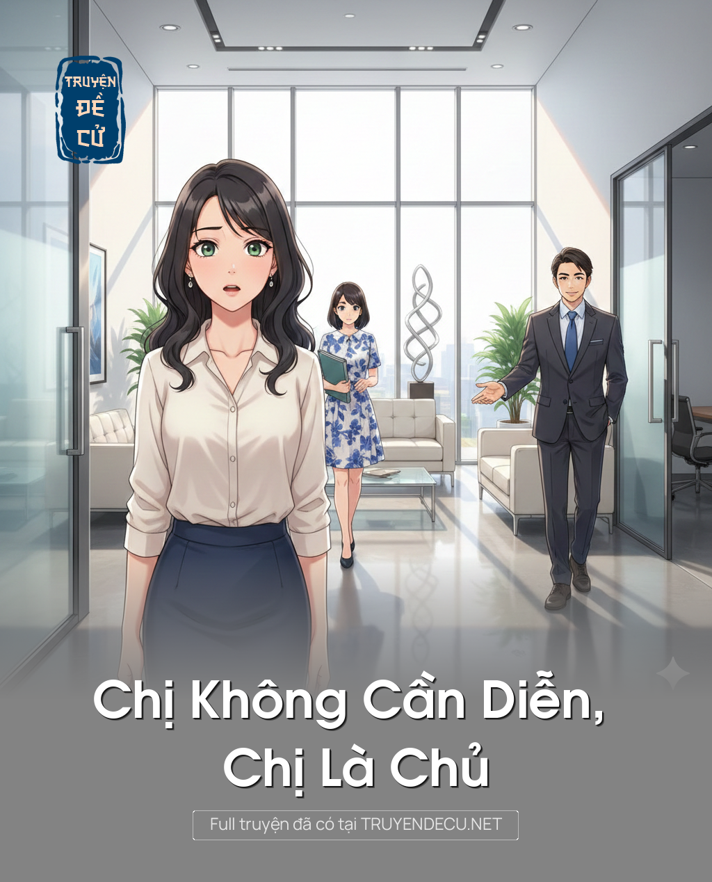 Chị Không Cần Diễn, Chị Là Chủ