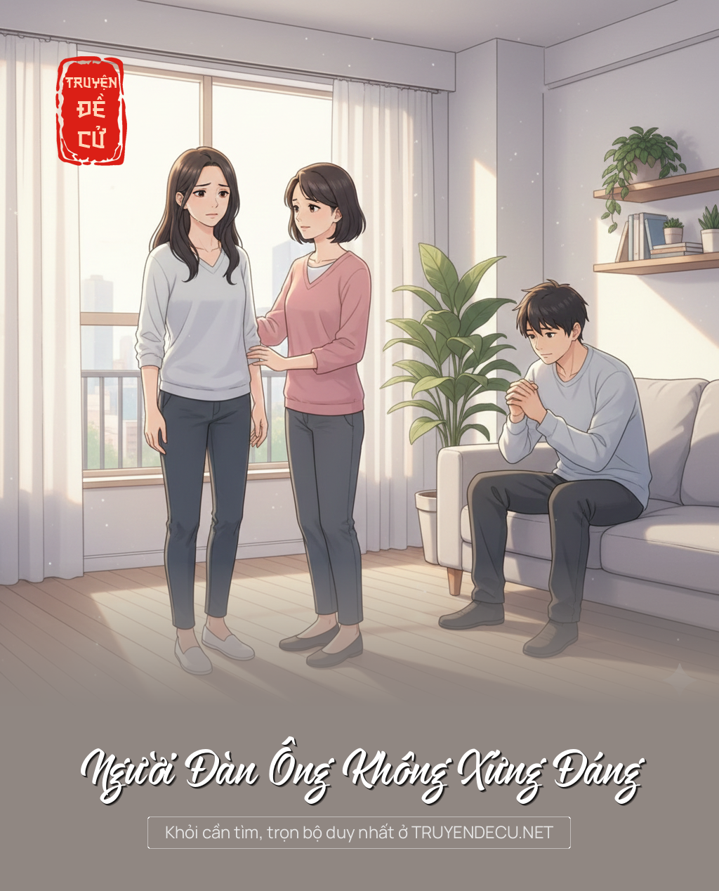 
                            Người Đàn Ông Không Xứng Đáng