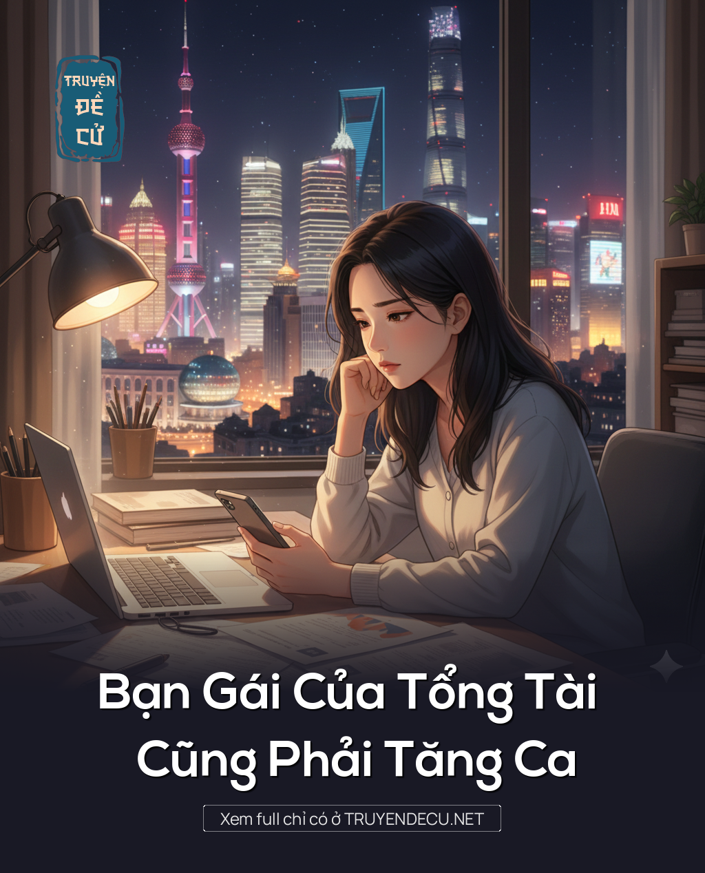 
                            Bạn Gái Của Tổng Tài Cũng Phải Tăng Ca