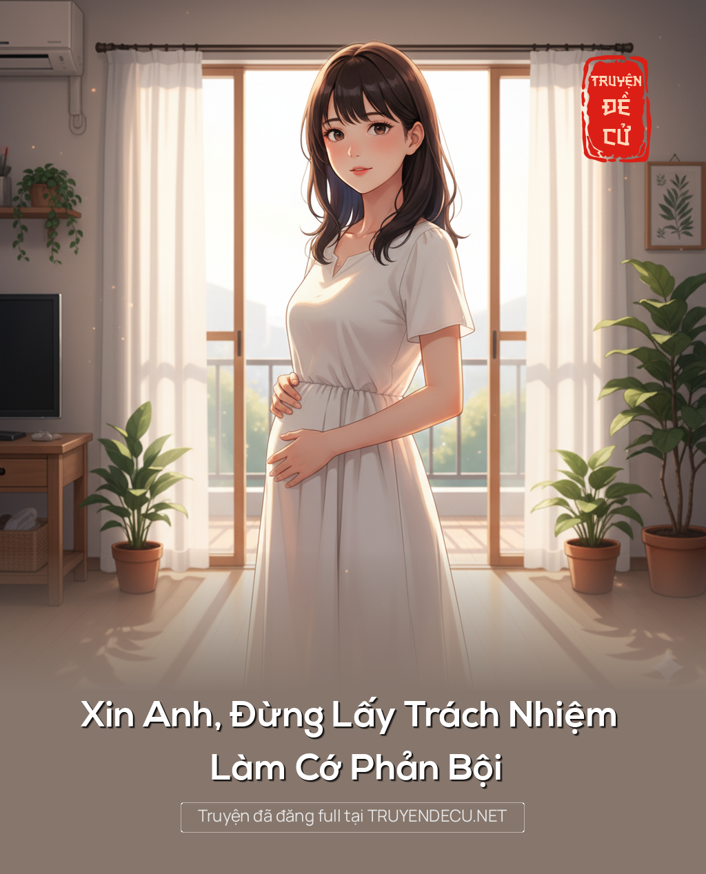 Xin Anh, Đừng Lấy Trách Nhiệm Làm Cớ Phản Bội