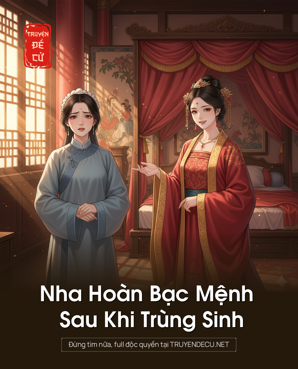 
                            Nha Hoàn Bạc Mệnh Sau Khi Trùng Sinh
