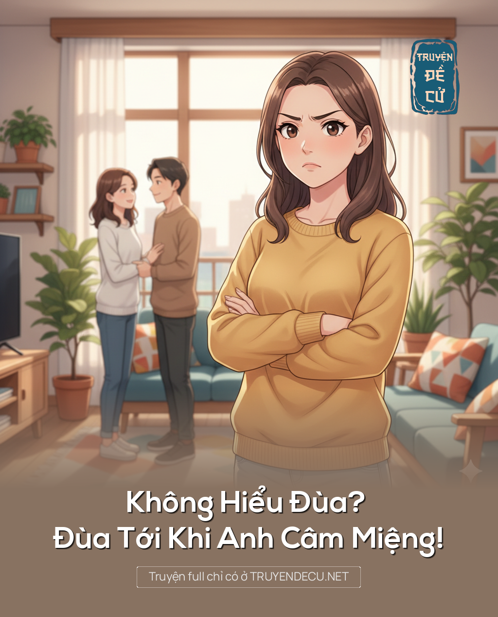 
                            Không Hiểu Đùa? Đùa Tới Khi Anh Câm Miệng!