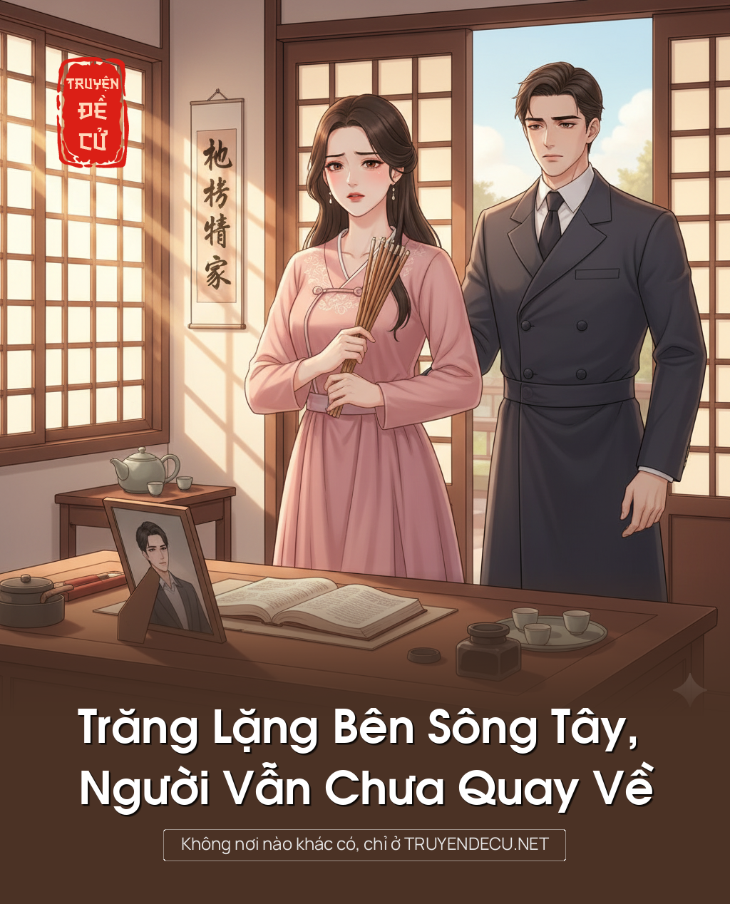 
                            Trăng Lặng Bên Sông Tây, Người Vẫn Chưa Quay Về