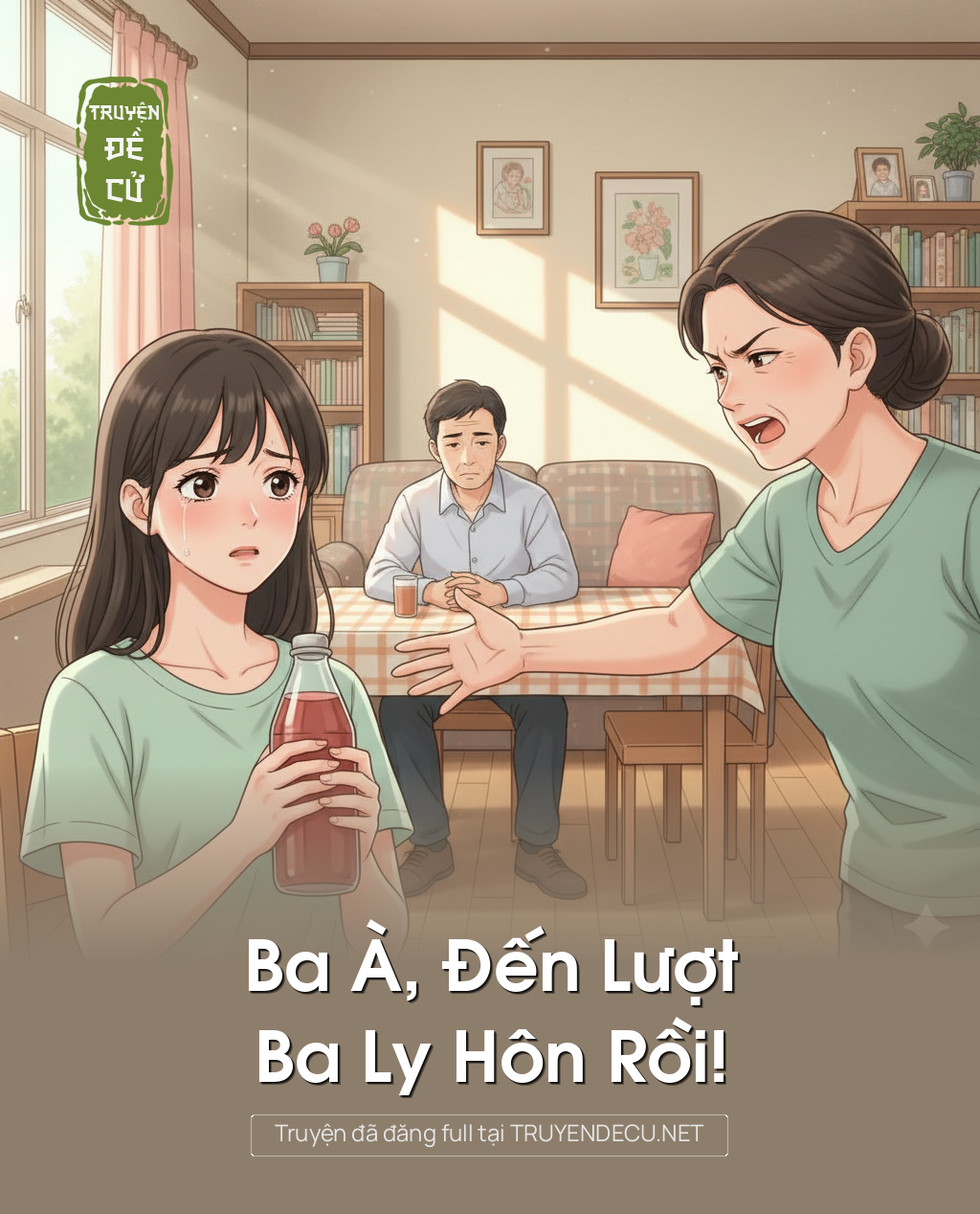 
                            Ba À, Đến Lượt Ba Ly Hôn Rồi!