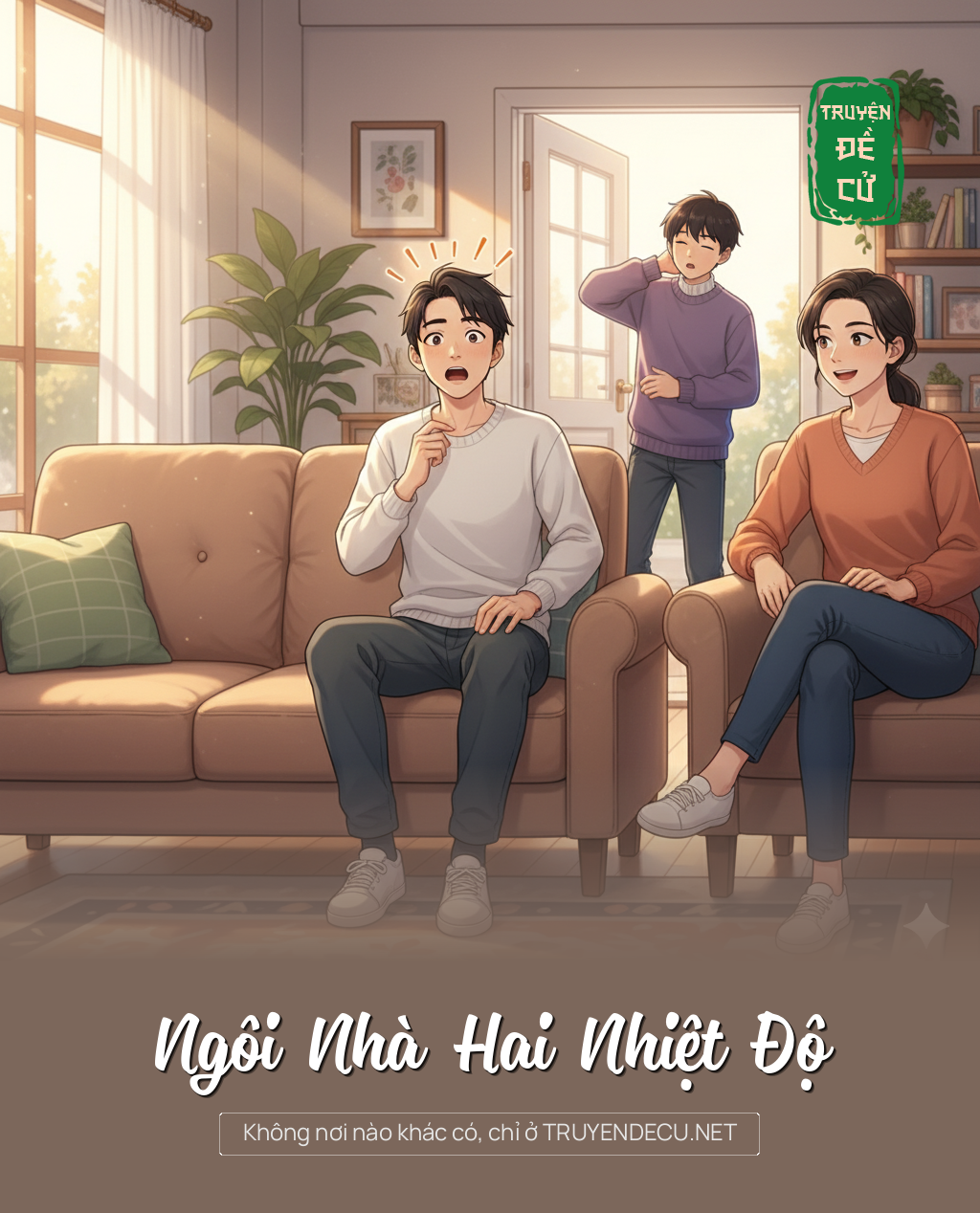 
                            Ngôi Nhà Hai Nhiệt Độ