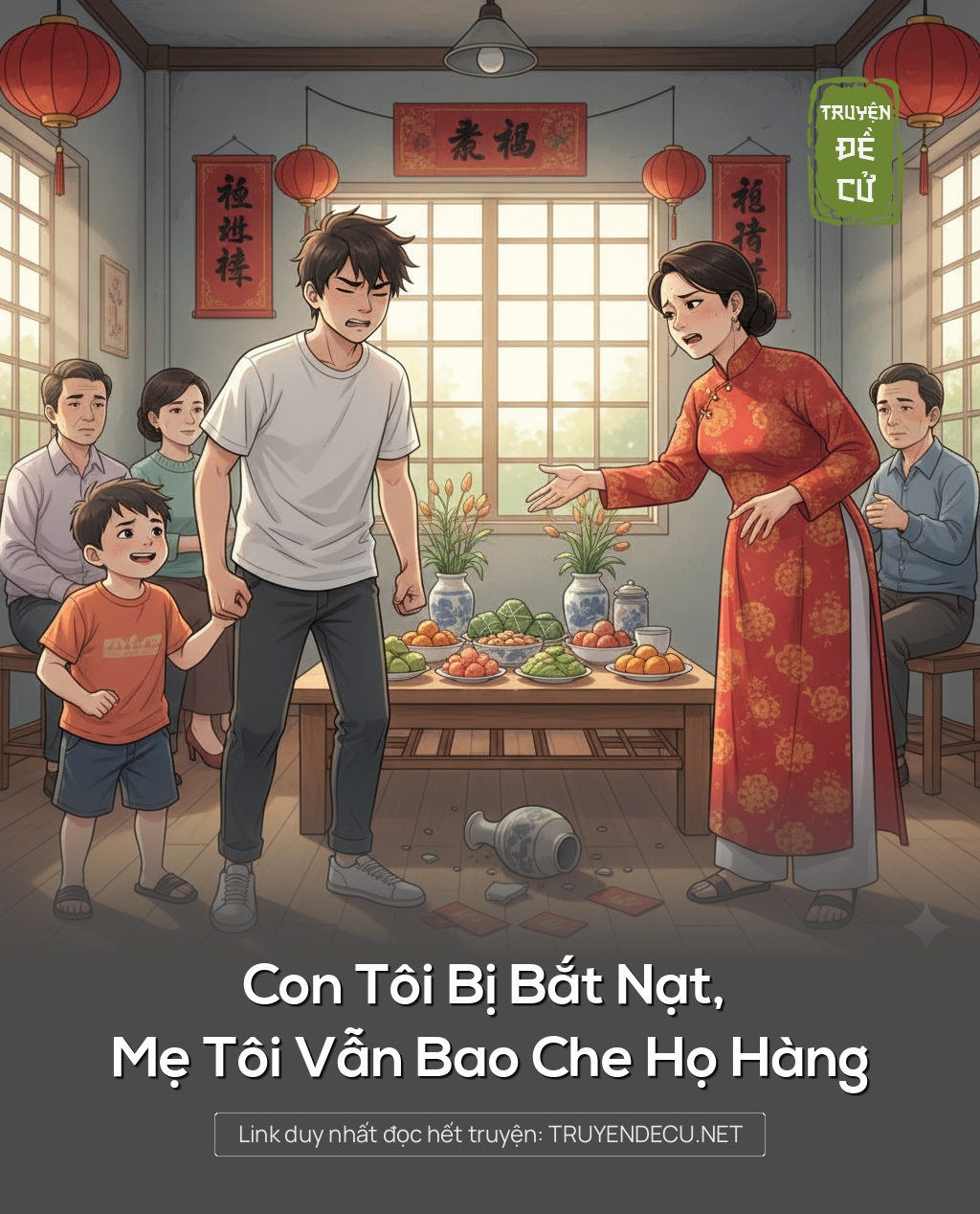 
                            Con Tôi Bị Bắt Nạt, Mẹ Tôi Vẫn Bao Che Họ Hàng