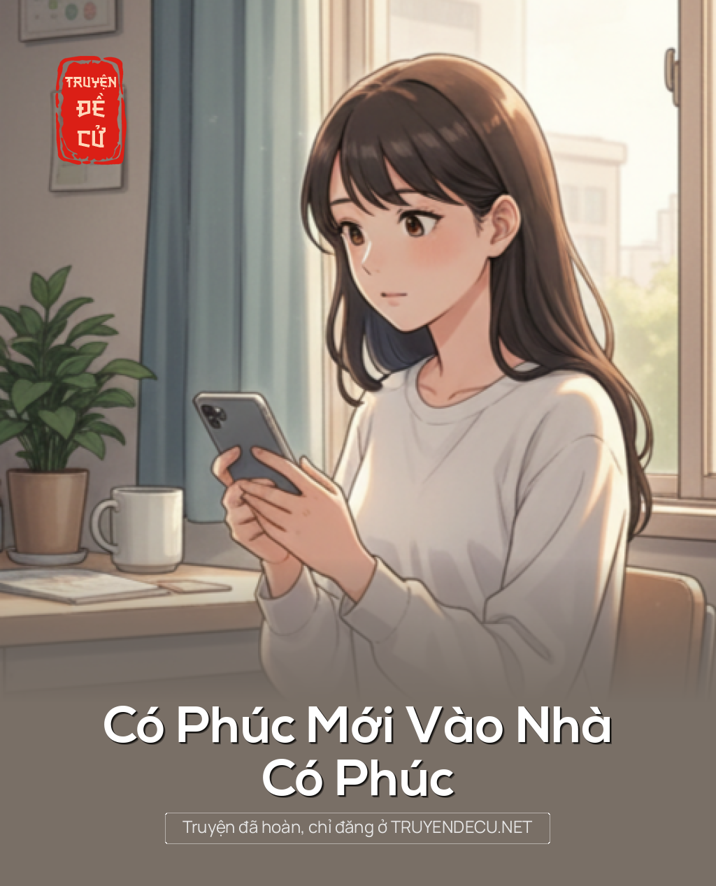 Có Phúc Mới Vào Nhà Có Phúc