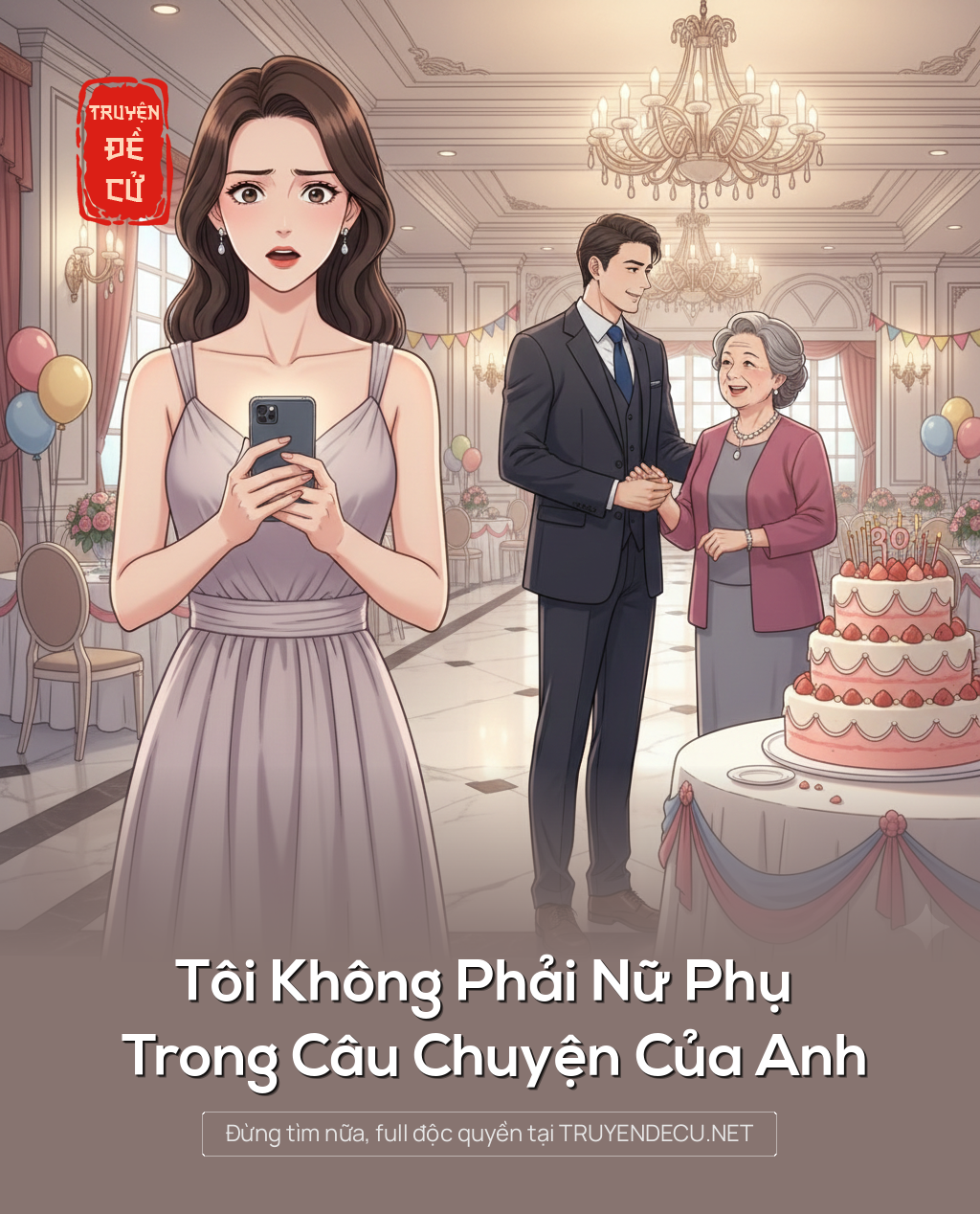 
                            Tôi Không Phải Nữ Phụ Trong Câu Chuyện Của Anh