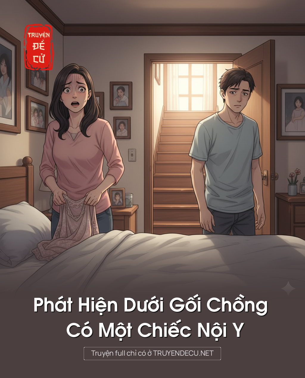 
                            Phát Hiện Dưới Gối Chồng Có Một Chiếc Nội Y