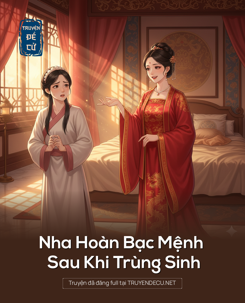 
                            Nha Hoàn Bạc Mệnh Sau Khi Trùng Sinh