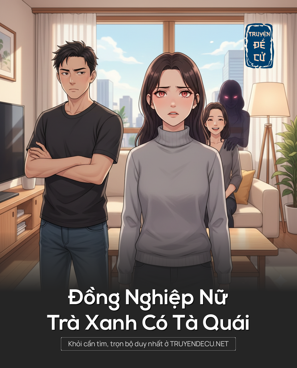 
                            Đồng Nghiệp Nữ Trà Xanh Có Tà Quái