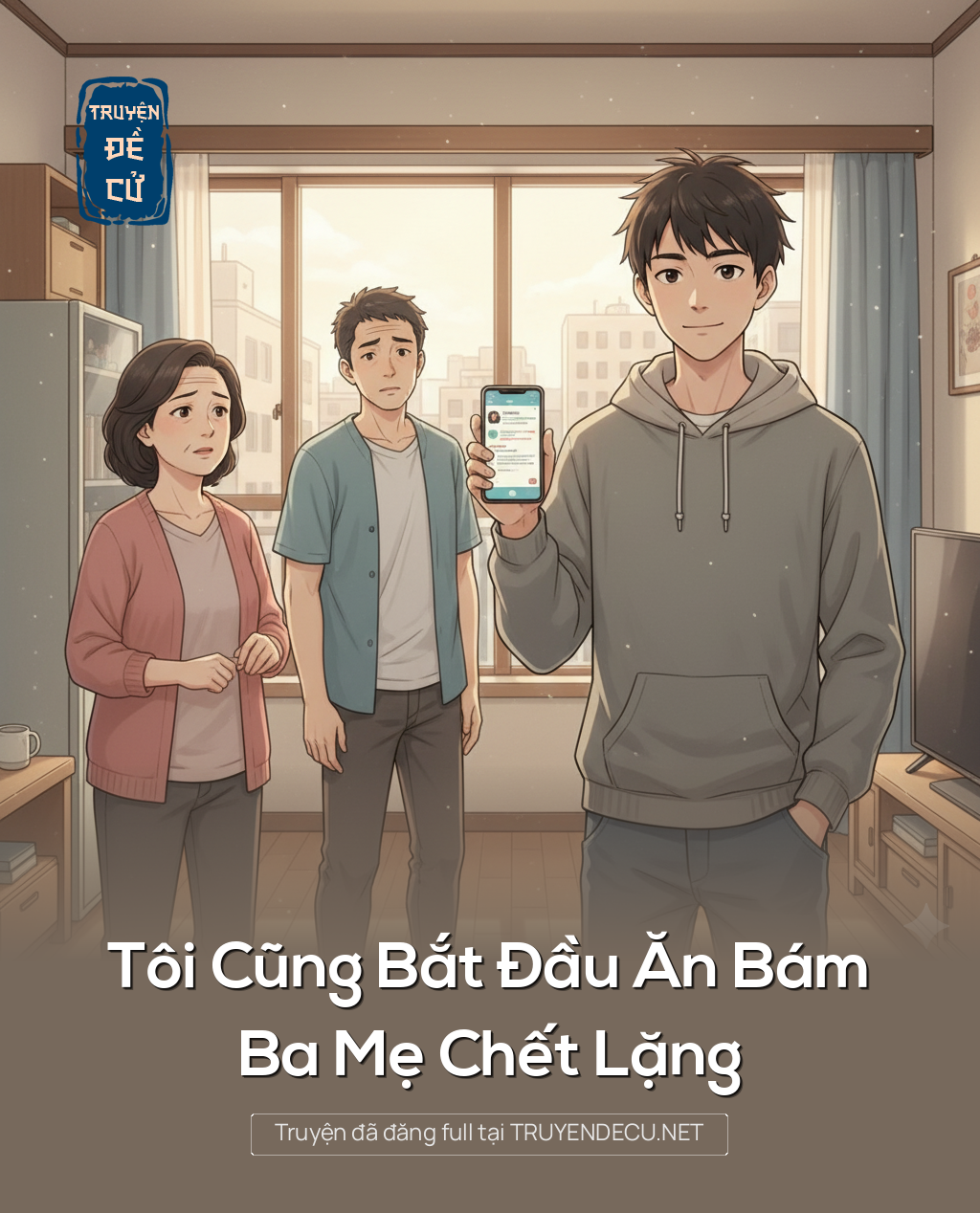 Tôi Cũng Bắt Đầu Ăn Bám, Ba Mẹ Chết Lặng