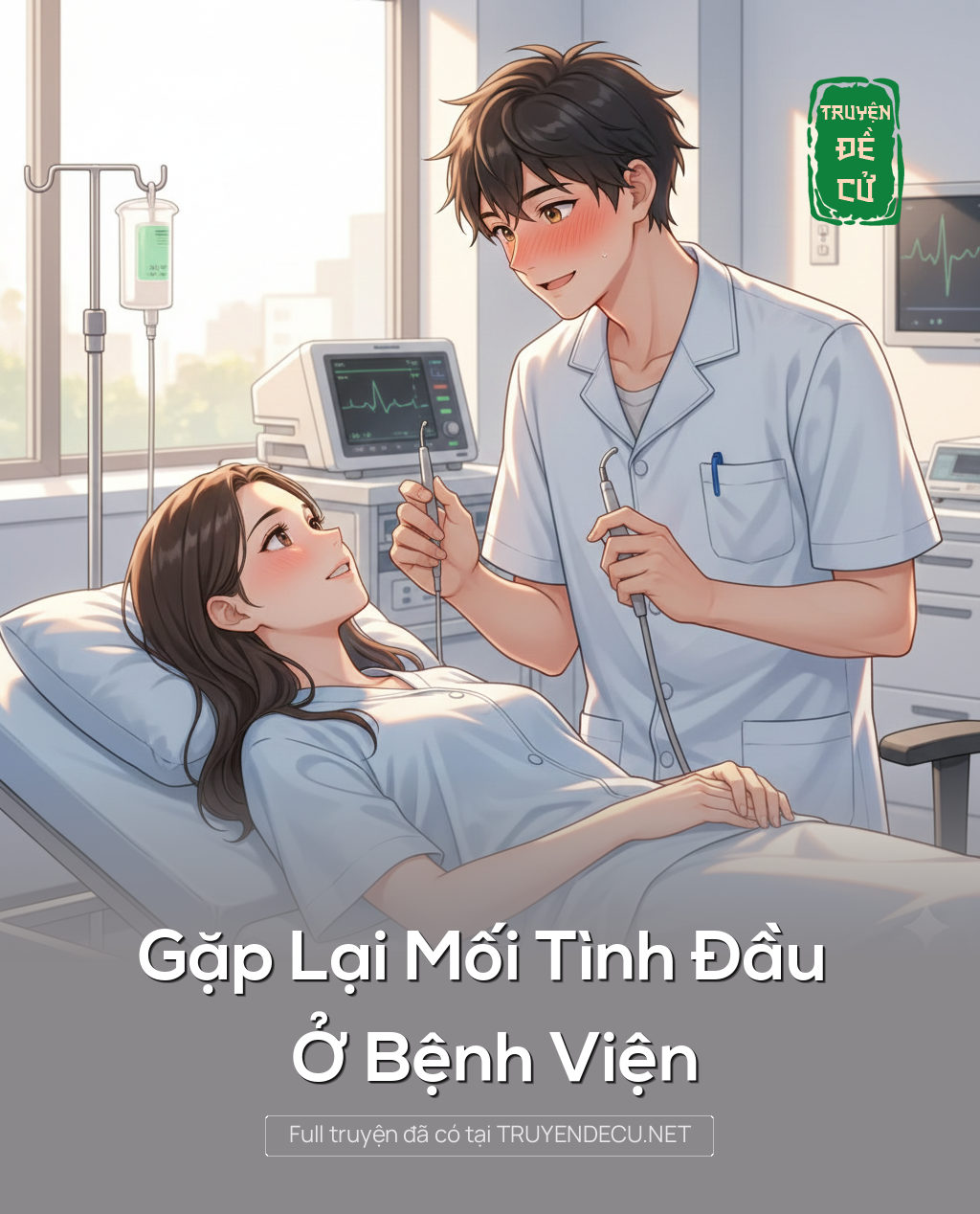 
                            Gặp Lại Mối Tình Đầu Ở Bệnh Viện