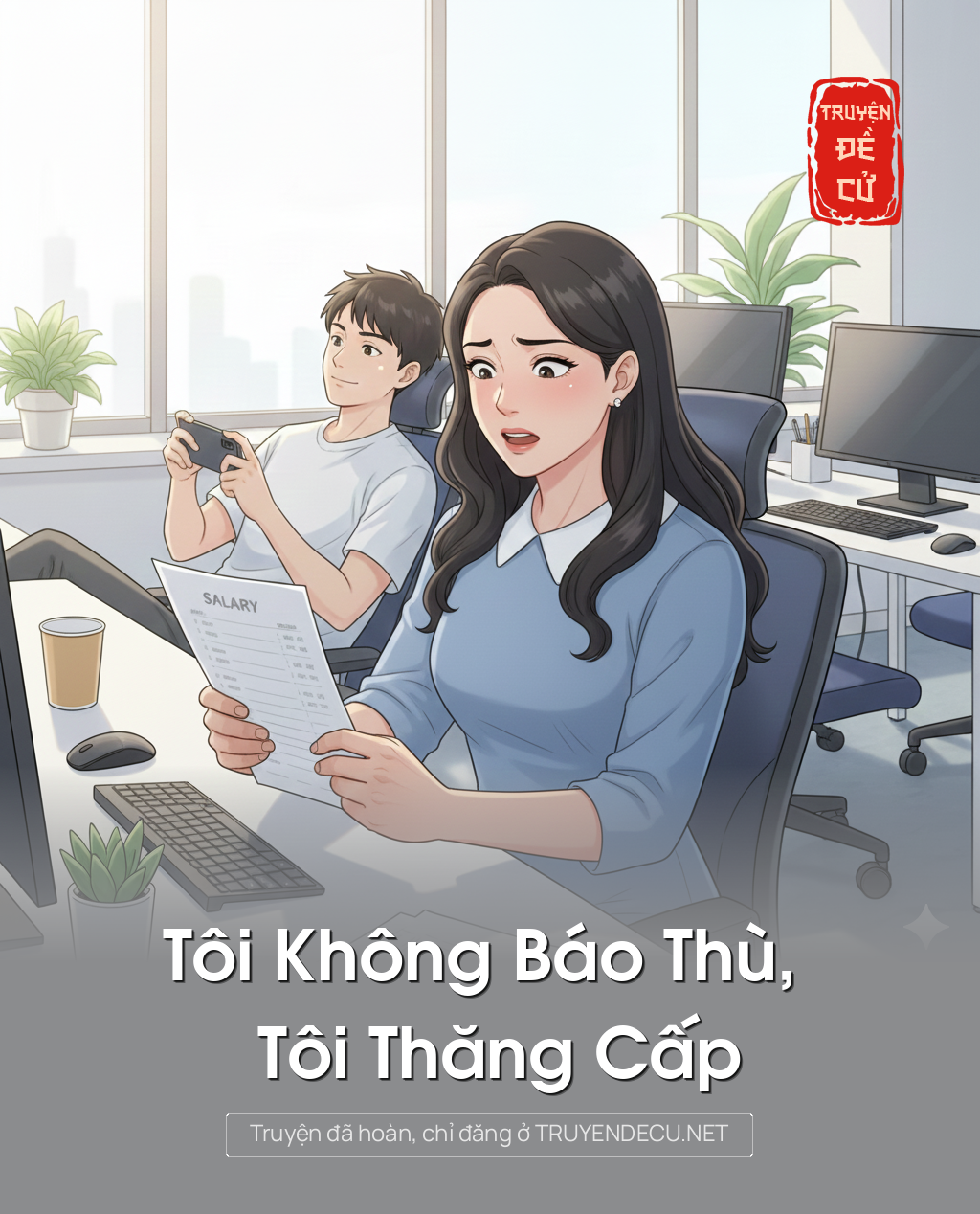 
                            Tôi Không Báo Thù, Tôi Thăng Cấp