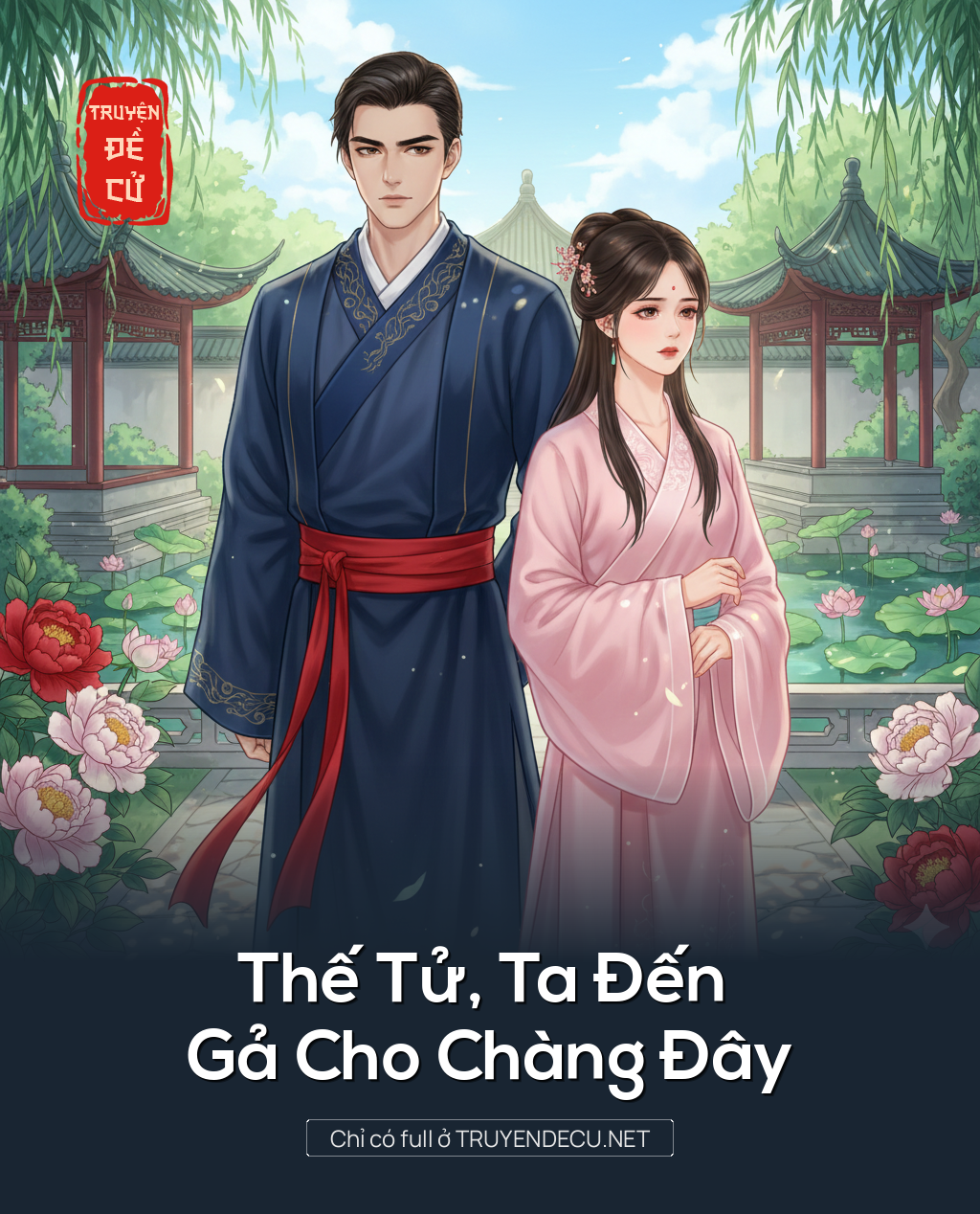 
                            Thế Tử, Ta Đến Gả Cho Chàng Đây