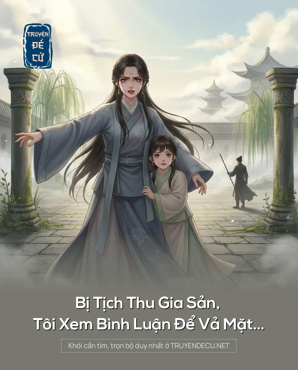 
                            Bị Tịch Thu Gia Sản, Tôi Xem Bình Luận Để Vả Mặt...