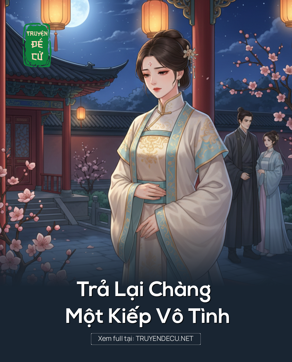 Trả Lại Chàng Một Kiếp Vô Tình