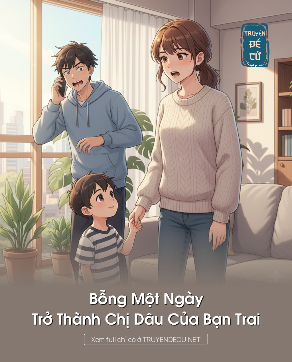 Bỗng Một Ngày Trở Thành Chị Dâu Của Bạn Trai