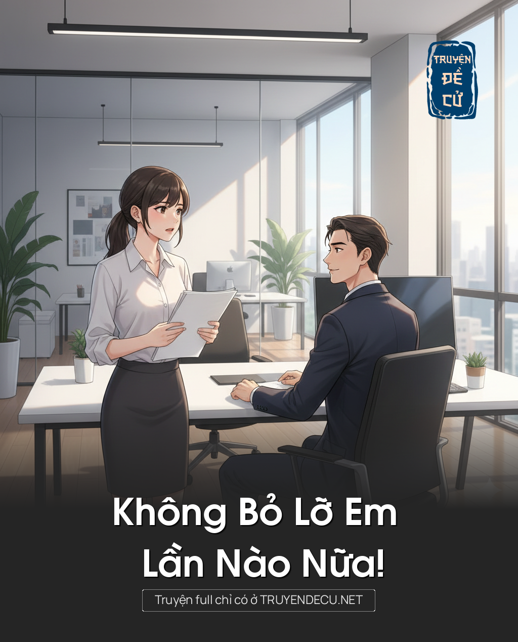 
                            Không Bỏ Lỡ Em Lần Nào Nữa!