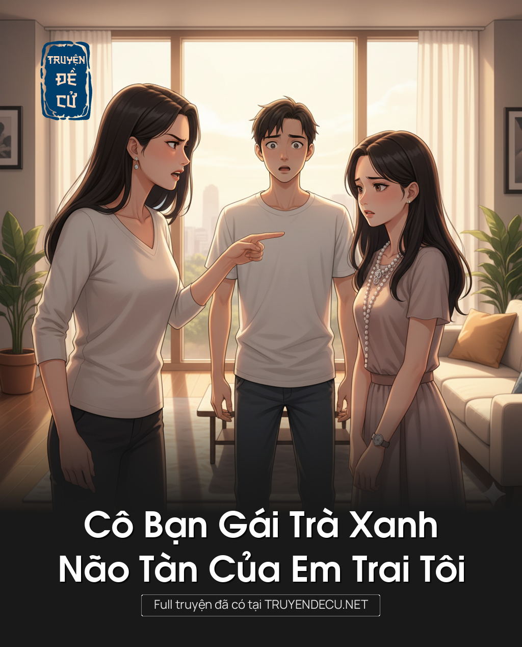 Cô Bạn Gái Trà Xanh Não Tàn Của Em Trai Tôi
