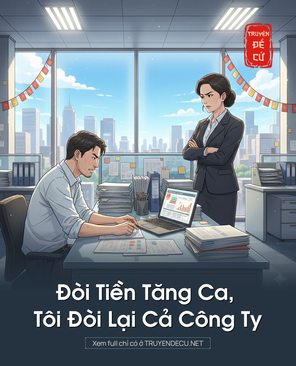 
                            Đòi Tiền Tăng Ca, Tôi Đòi Lại Cả Công Ty