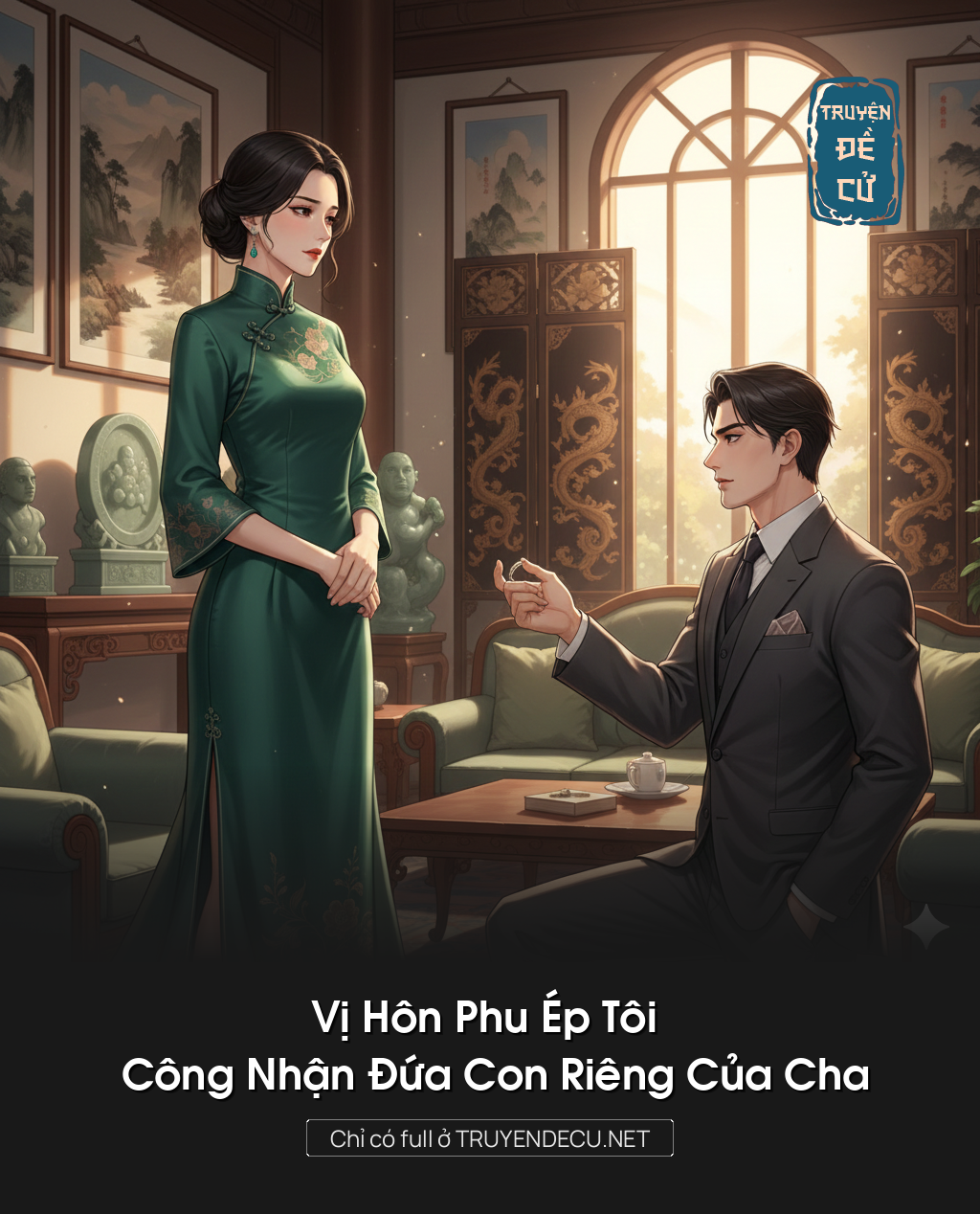 Vị Hôn Phu Ép Tôi Công Nhận Đứa Con Riêng Của Cha