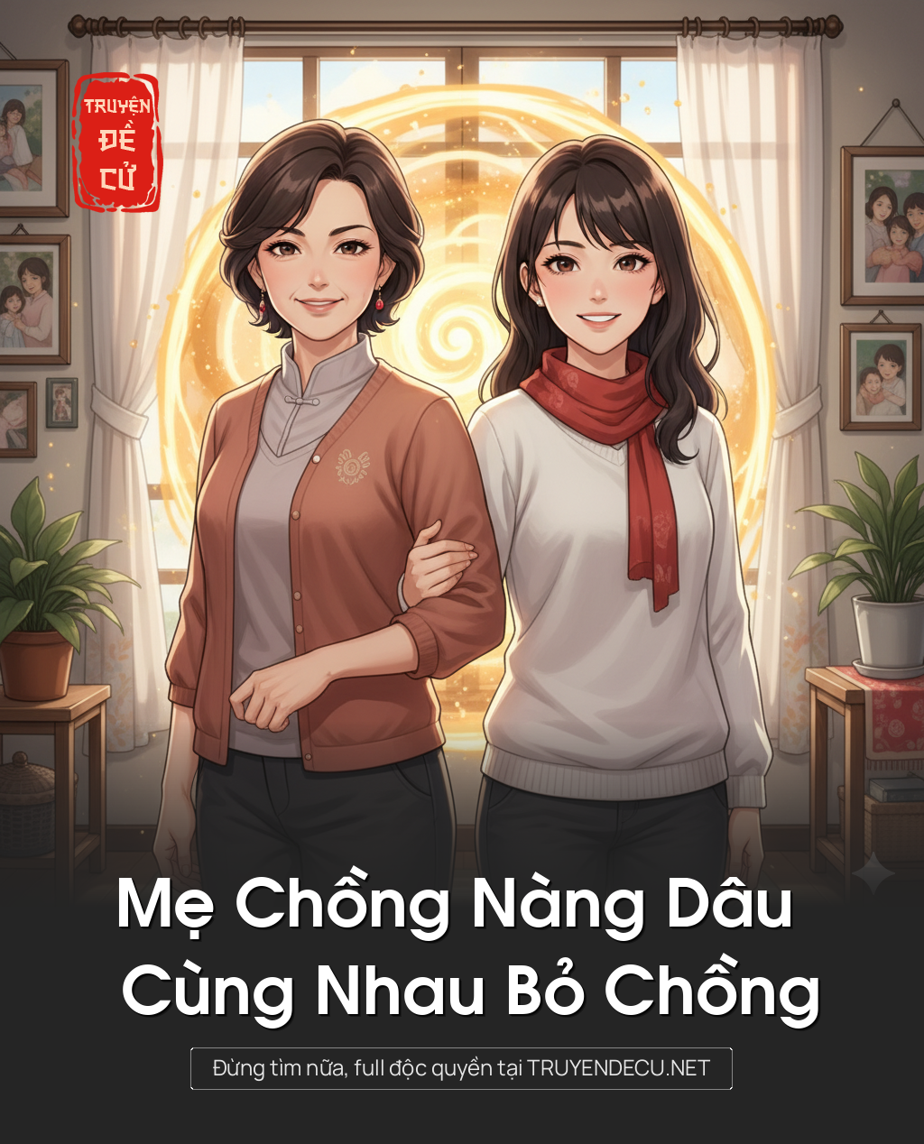 
                            Mẹ Chồng Nàng Dâu Cùng Nhau Bỏ Chồng