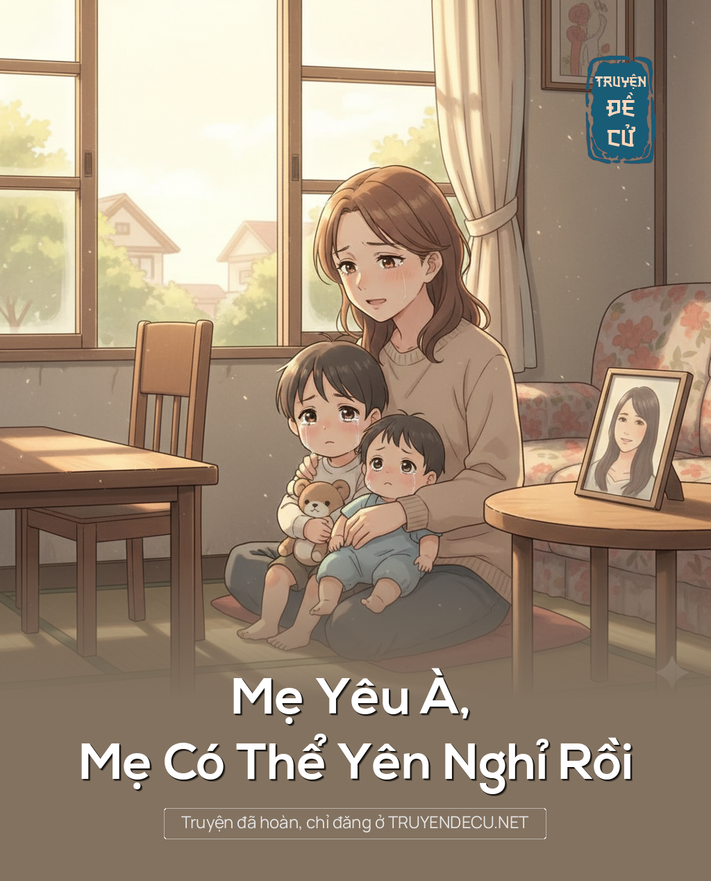 
                            Mẹ Yêu À, Mẹ Có Thể Yên Nghỉ Rồi