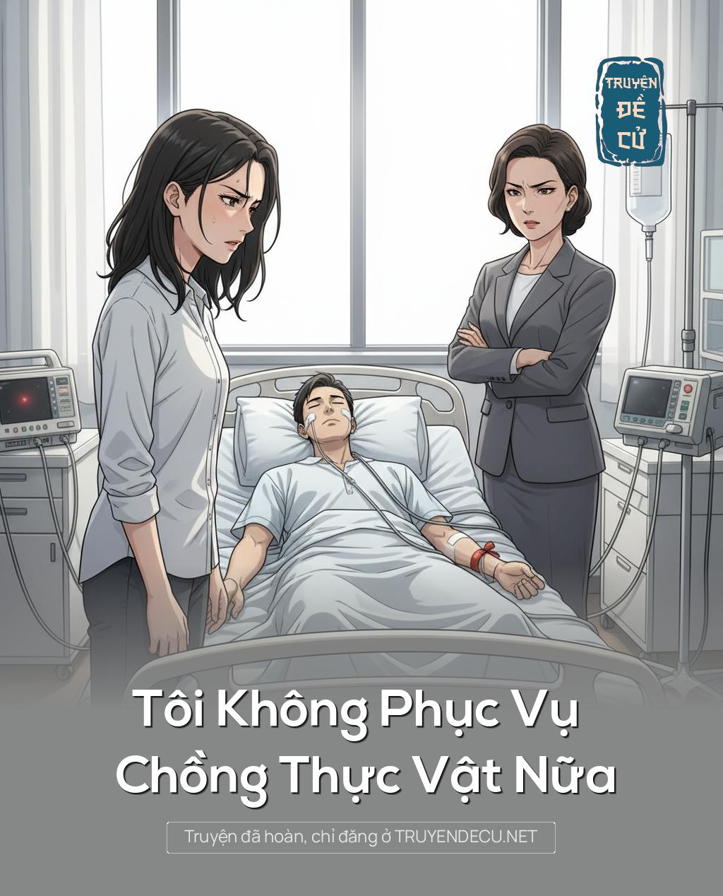 
                            Tôi Không Phục Vụ Chồng Thực Vật Nữa