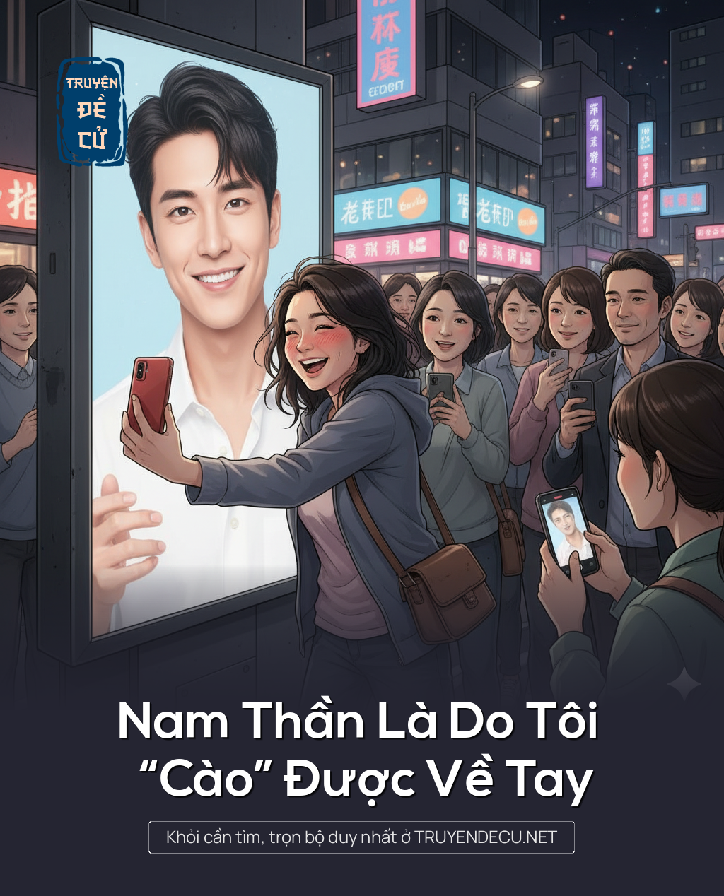
                            Nam Thần Là Do Tôi “Cào” Được Về Tay