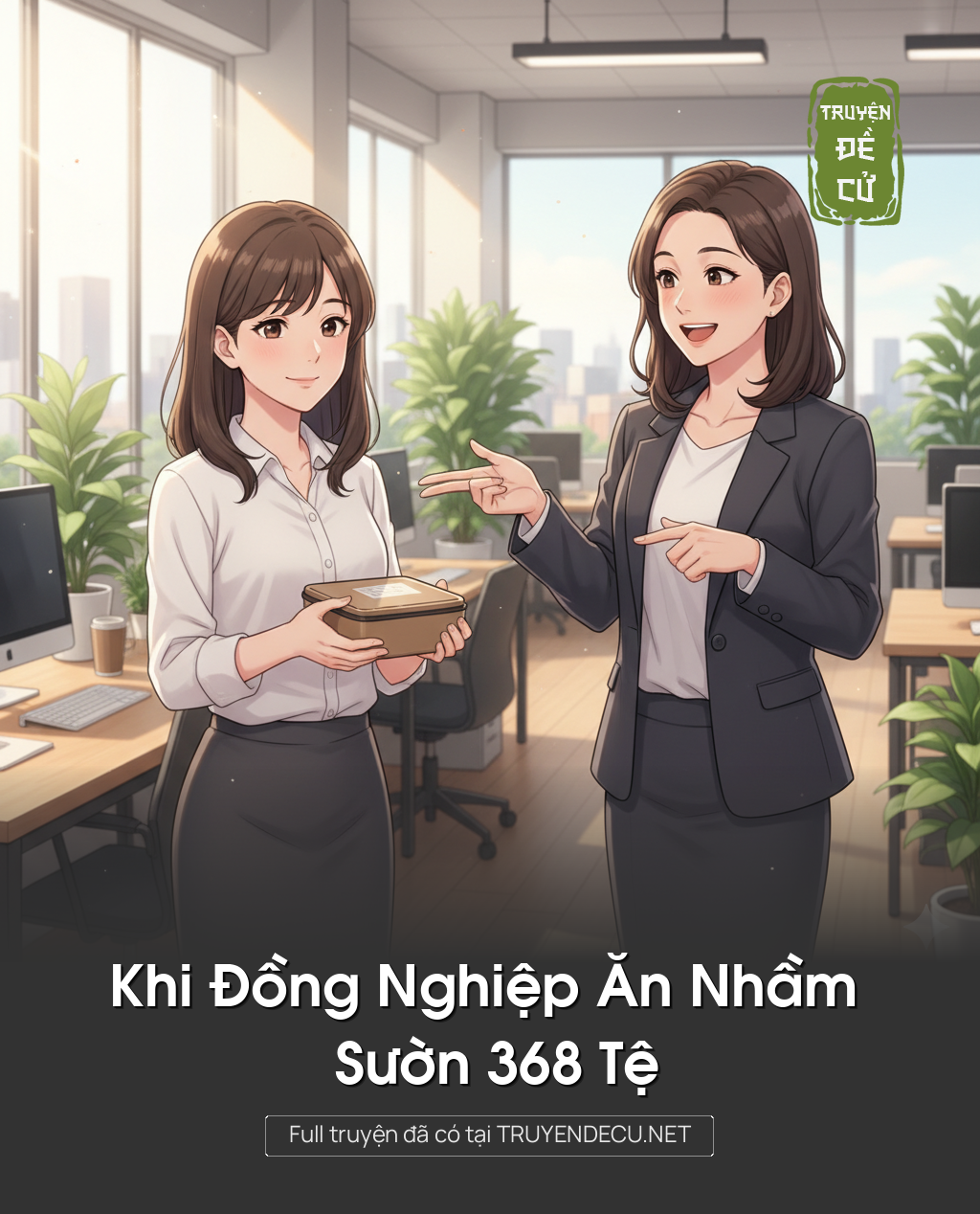 
                            Khi Đồng Nghiệp Ăn Nhầm Sườn 368 Tệ