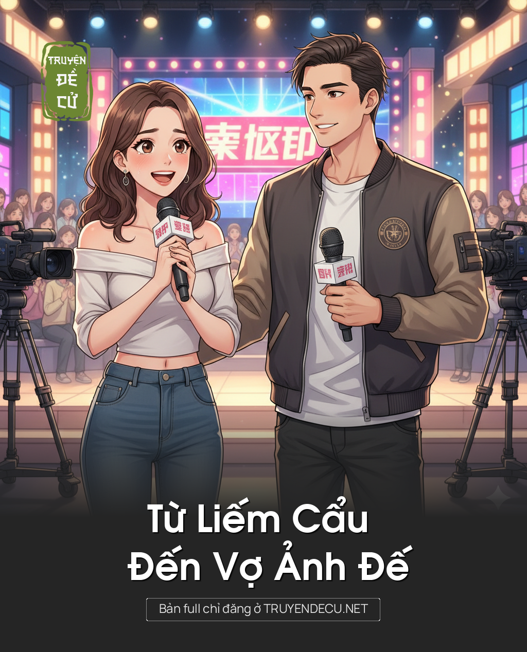 
                            Từ Liếm Cẩu Đến Vợ Ảnh Đế