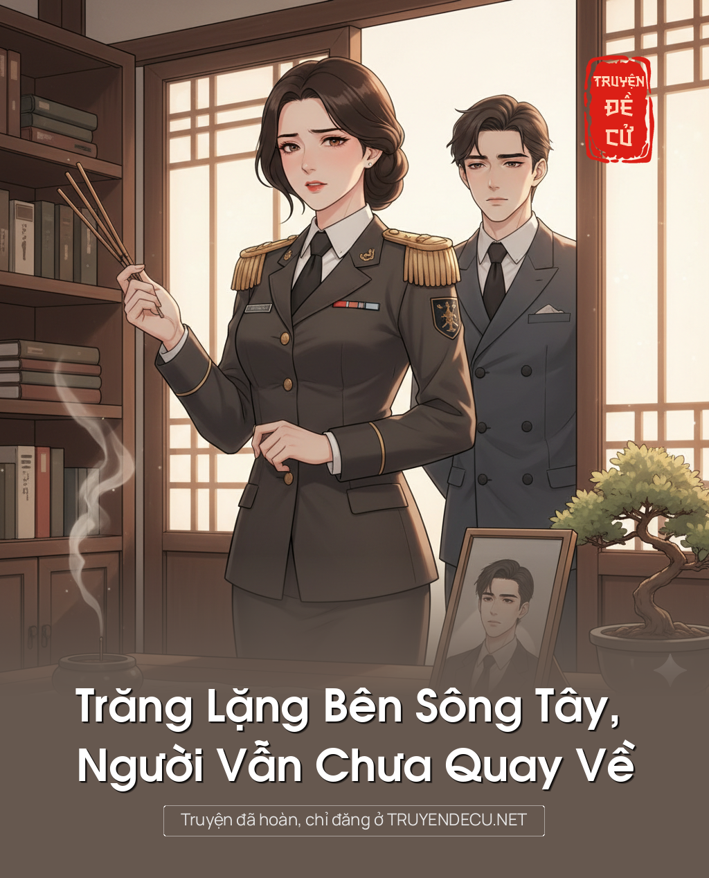 
                            Trăng Lặng Bên Sông Tây, Người Vẫn Chưa Quay Về