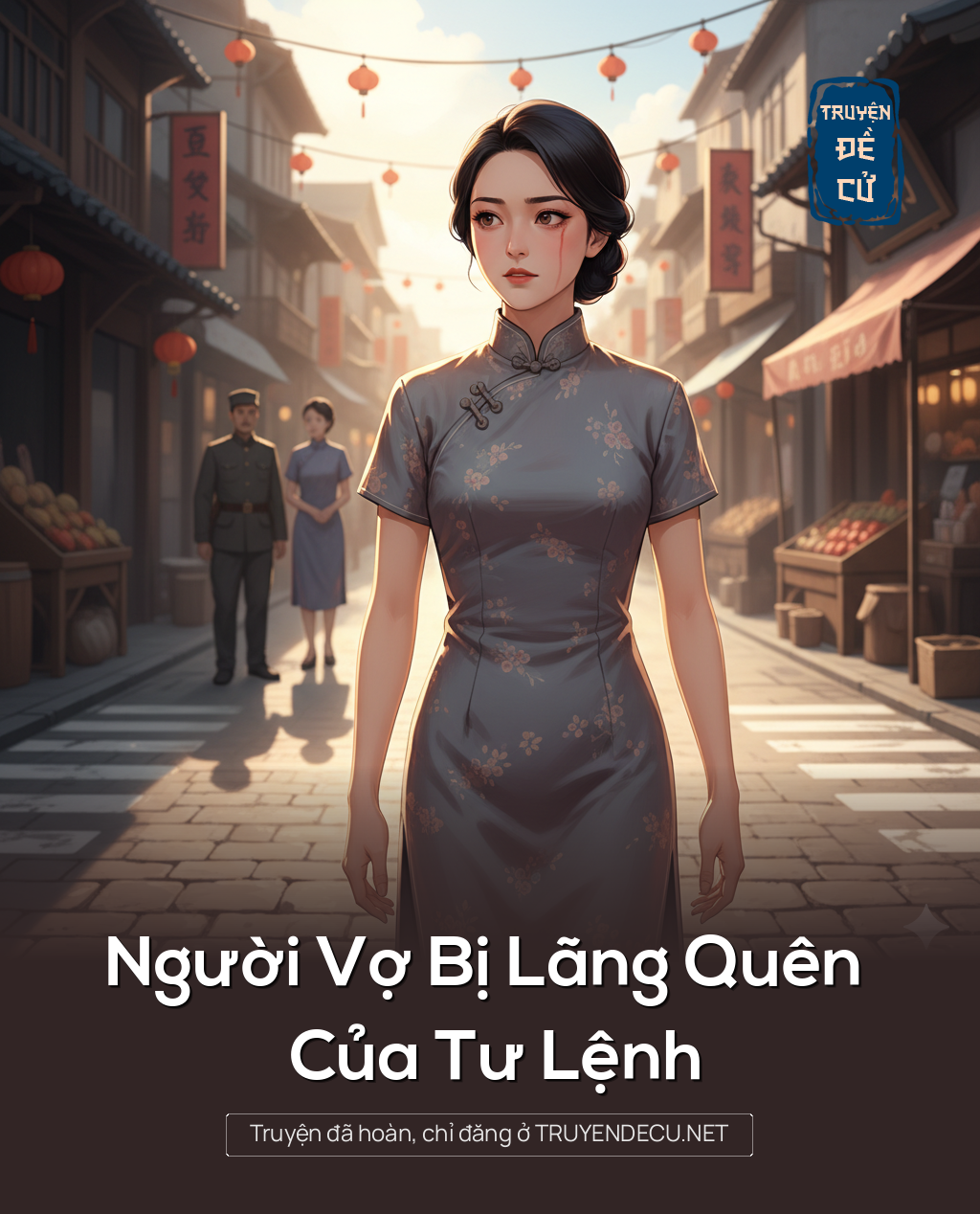 
                            Người Vợ Bị Lãng Quên Của Tư Lệnh