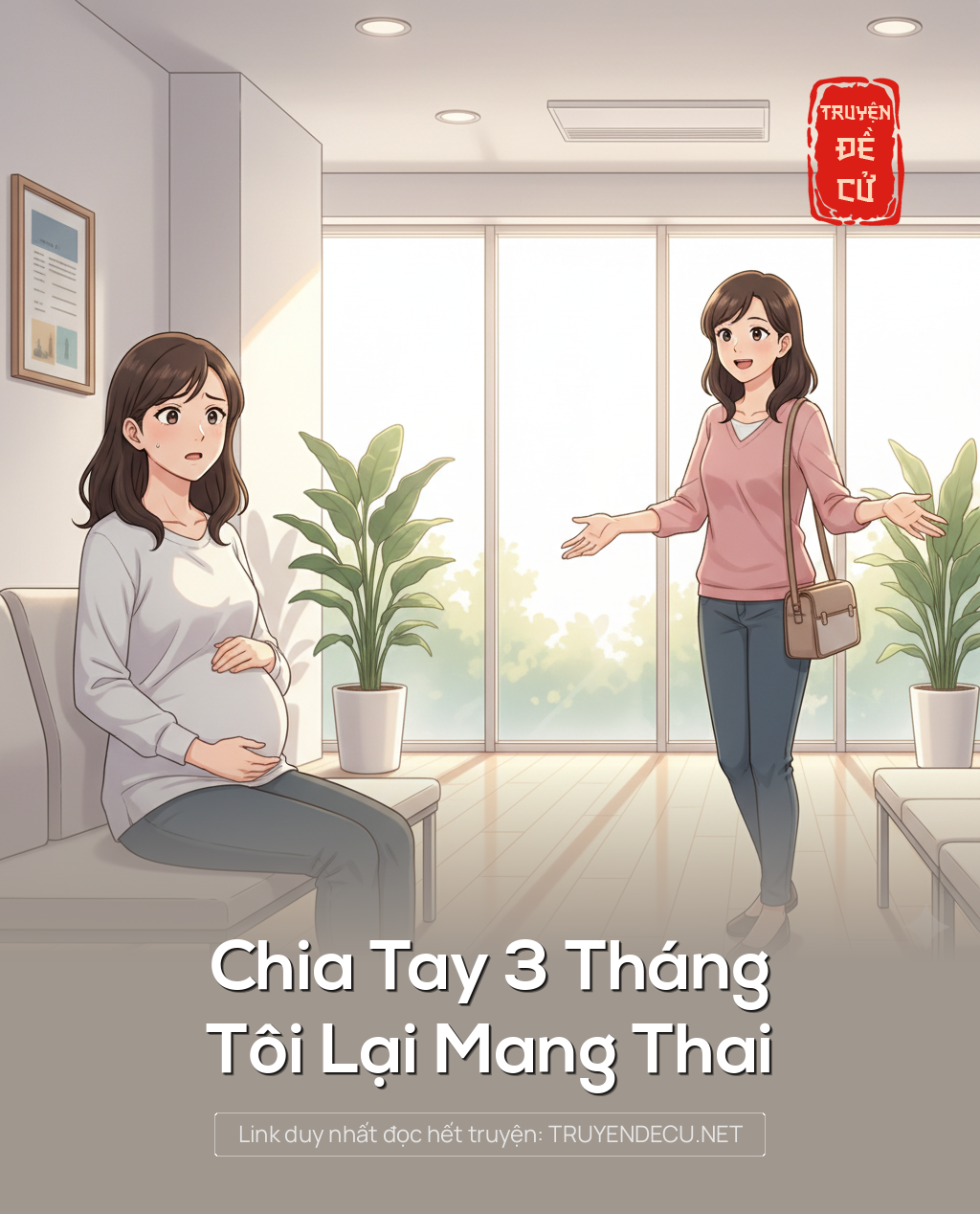 
                            Chia Tay 3 Tháng, Tôi Lại Mang Thai