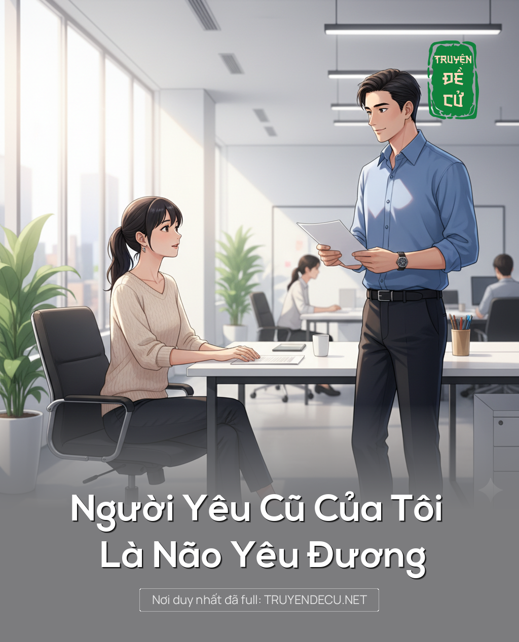Người Yêu Cũ Của Tôi Là Não Yêu Đương