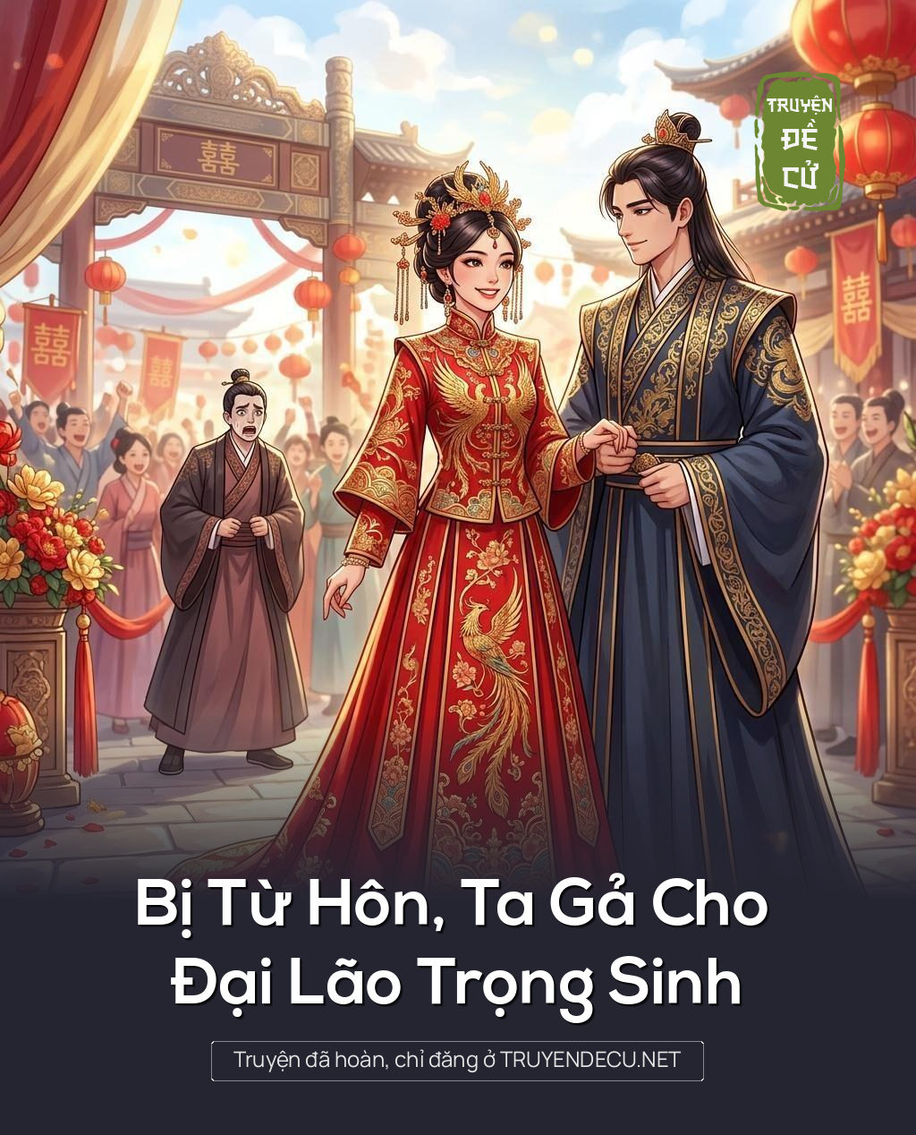 Bị Từ Hôn, Ta Gả Cho Đại Lão Trọng Sinh