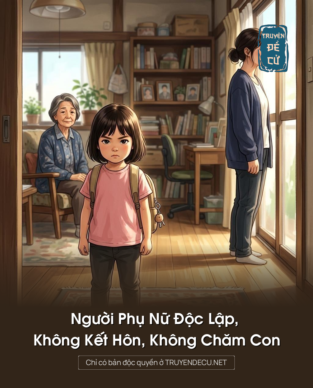 Người Phụ Nữ Độc Lập, Không Kết Hôn, Không Chăm Con