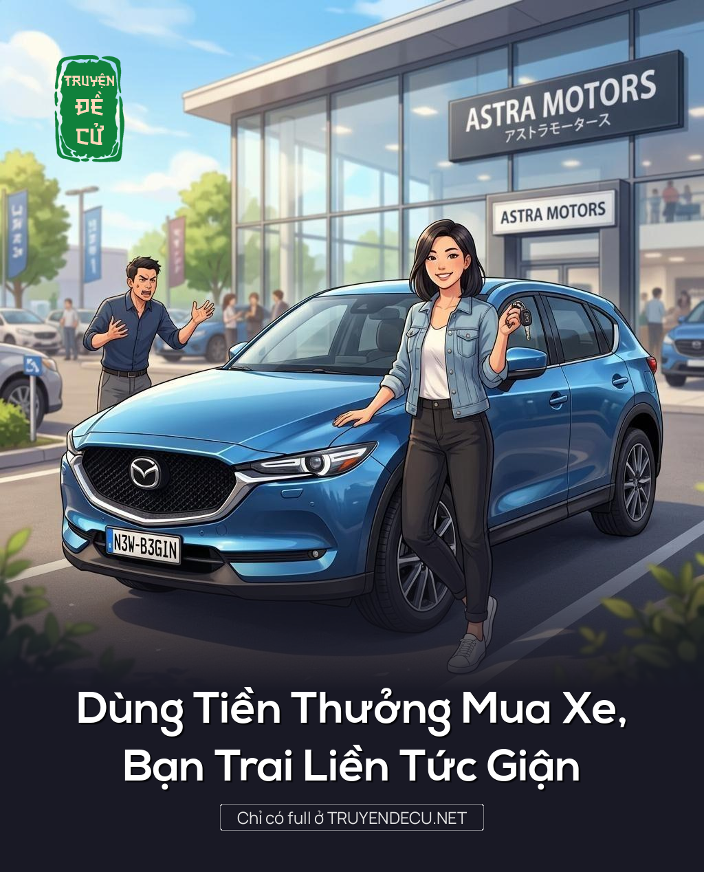 Dùng Tiền Thưởng Mua Xe, Bạn Trai Liền Tức Giận