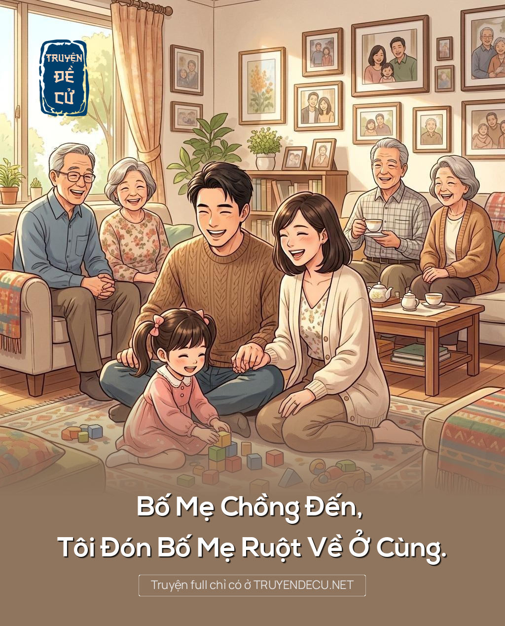 Bố Mẹ Chồng Đến, Tôi Đón Bố Mẹ Ruột Về Ở Cùng.