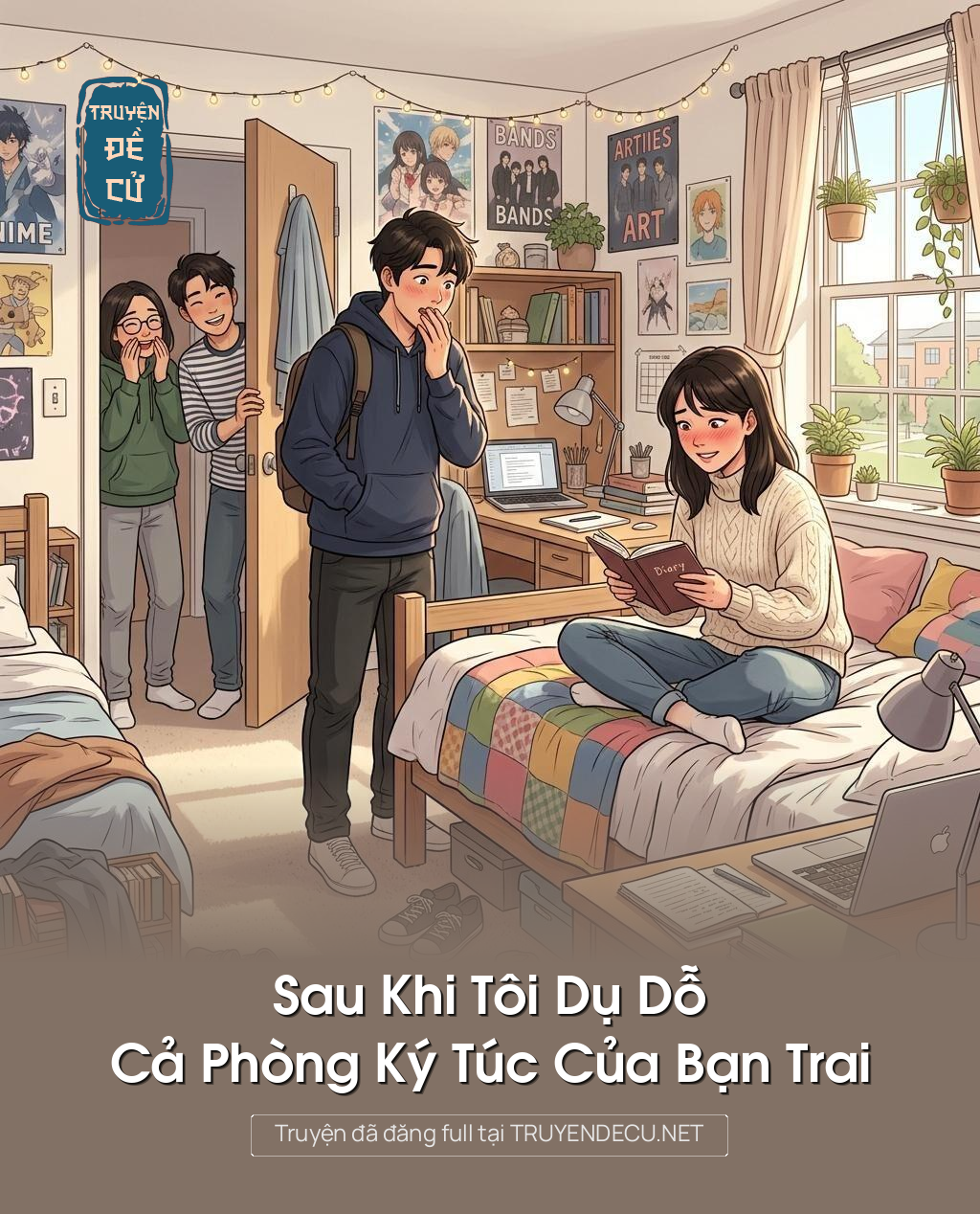 Sau Khi Tôi Dụ Dỗ Cả Phòng Ký Túc Của Bạn Trai