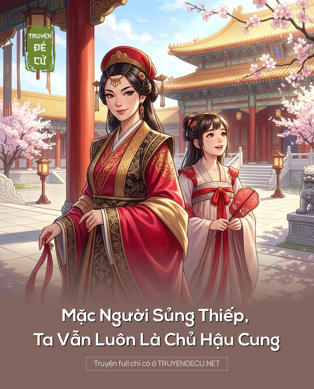 
                            Mặc Người Sủng Thiếp, Ta Vẫn Luôn Là Chủ Hậu Cung