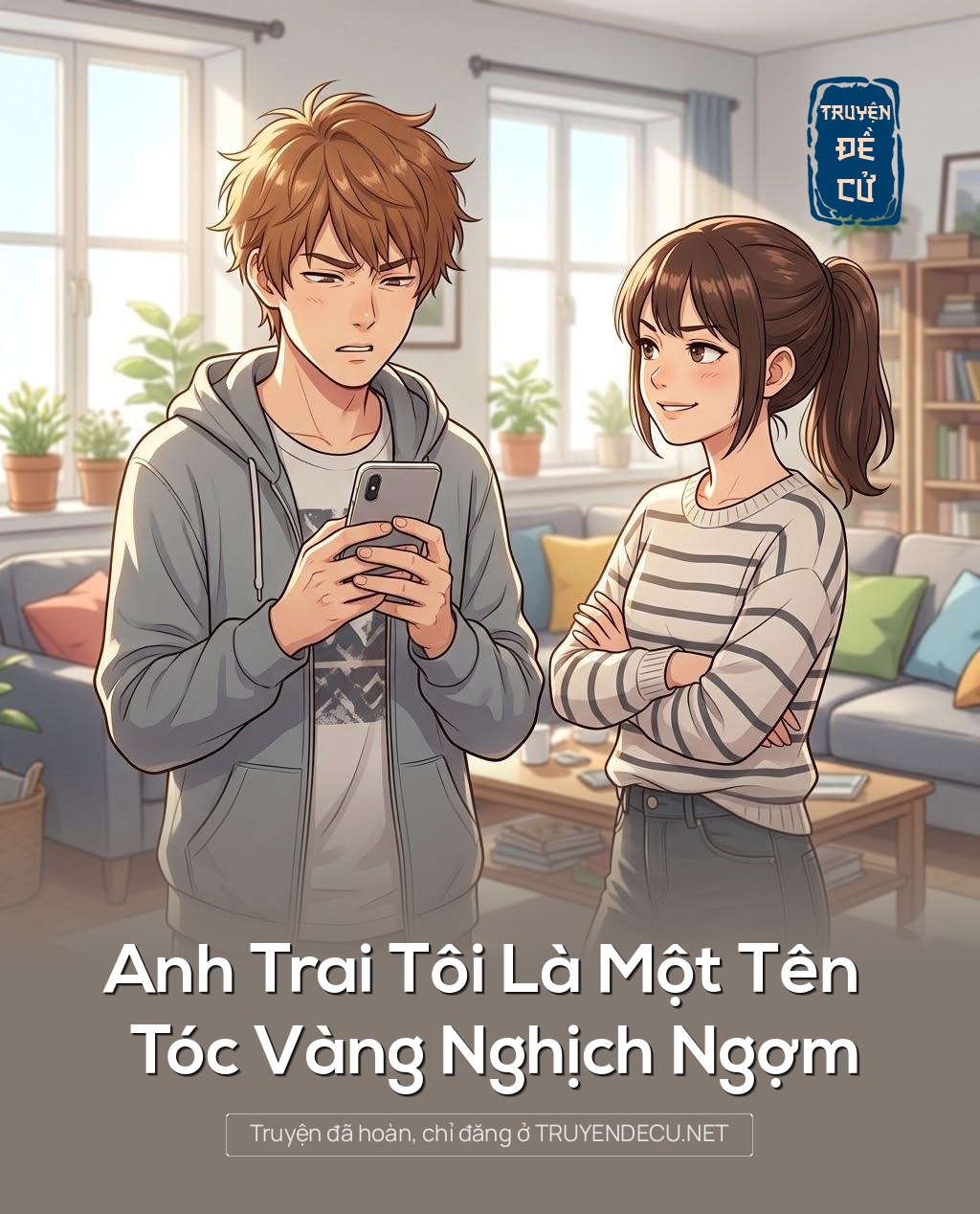 
                            Anh Trai Tôi Là Một Tên Tóc Vàng Nghịch Ngợm