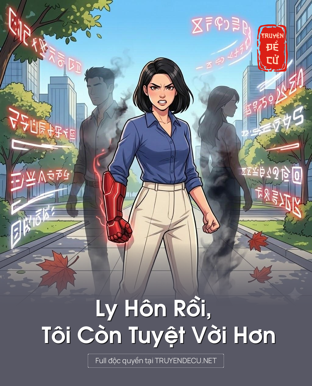 
                            Ly Hôn Rồi, Tôi Còn Tuyệt Vời Hơn